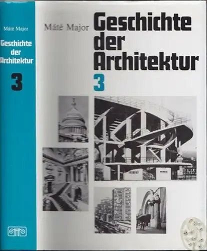 MAJOR, Geschichte der Architektur. Band 3.... 1984