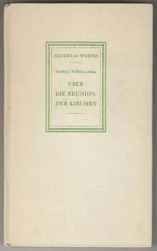 LEIBNIZ, Über die Reunion der Kirchen. Auswahl... 1939