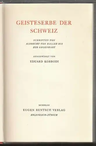 KORRODI, Geisteserbe der Schweiz. Schriften von... 1943