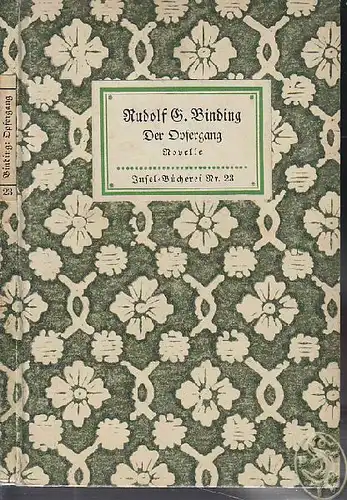 BINDING, Der Opfergang. Eine Novelle. 1940