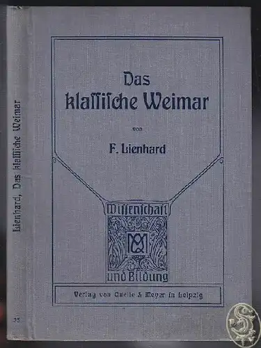 LIENHARD, Das klassische Weimar. 1909