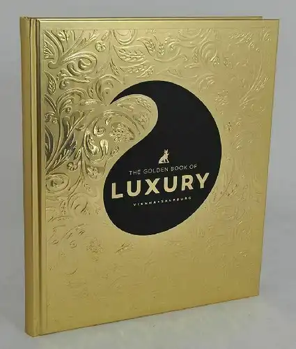 STEINDL, THE GOLDEN BOOK OF LUXURY. 2013