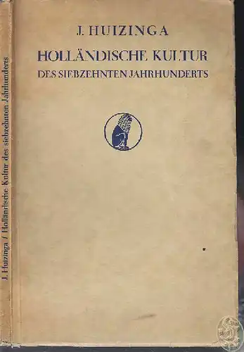 HUIZINGA, Holländische Kultur des siebzehnten... 1933