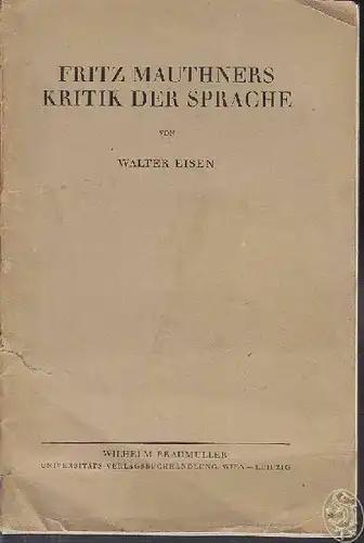 EISEN, Fritz Mauthners Kritik der Sprache. Eine... 1929