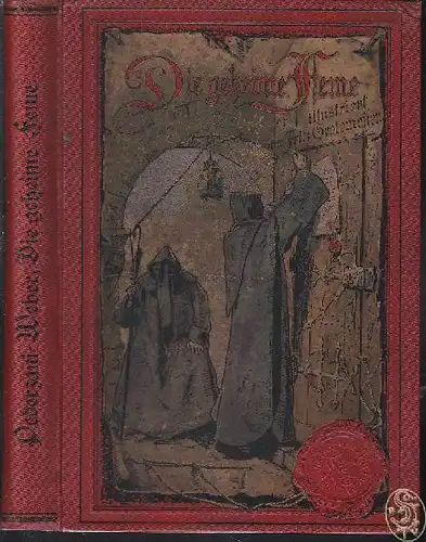 PEDERZANI - WEBER, Die geheime Feme. Ein... 1910