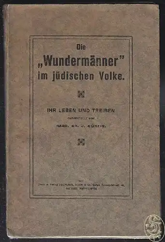 GÜNZIG, Die 'Wundermänner' im jüdischen Volke.... 1921