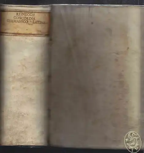 REINECCIUS, Concordia Germanico - Latina. Ad... 1735
