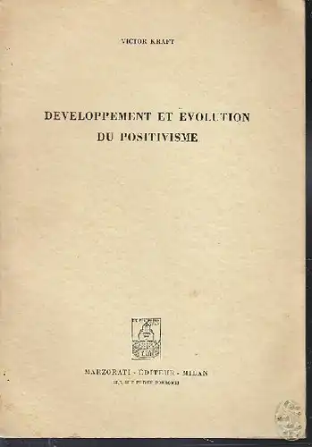 KRAFT, Developpement et Evolution du Positivisme. 1952