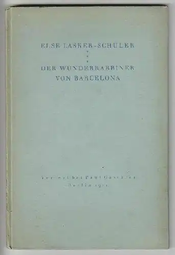 LASKER-SCHÜLER, Der Wunderrabbiner von Barcelona. 1921