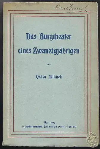 JELLINEK, Das Burgtheater eines Zwanzigjährigen. 1907