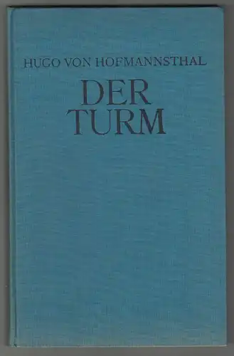 HOFMANNSTHAL, Der Turm. Ein Trauerspiel in fünf...