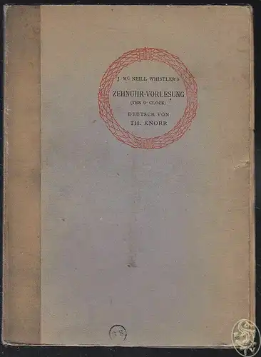 James Mc Neill Whistler's Zehnuhr-Vorlesung... 1904