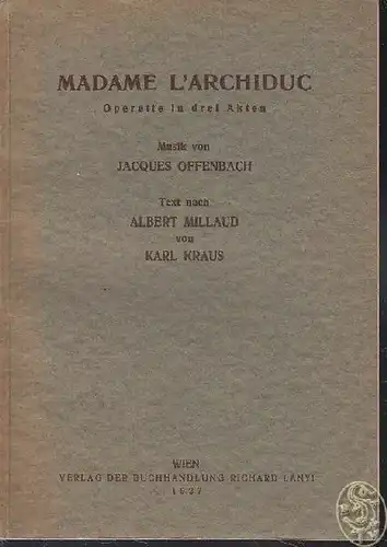 KRAUS, Madame L'Archiduc. Operette in drei... 1927