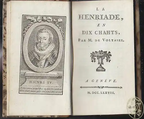 VOLTAIRE, La Henriade, en dix chahts. 1778