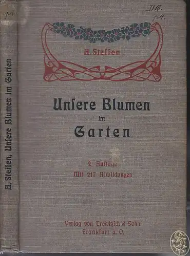 STEFFEN, Unsere Blumen im Garten. Praktische... 1908