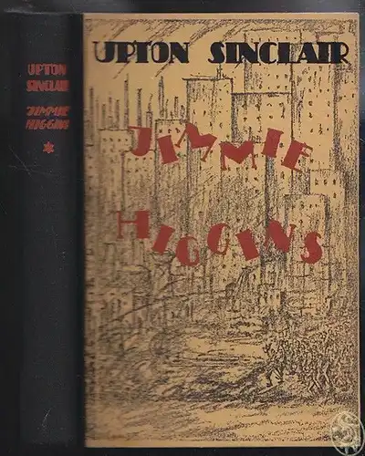 SINCLAIR, Jimmie Higgins. Berechtigte... 1919