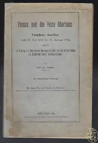 VALLADE, Passau und die Veste Oberhaus.... 1886