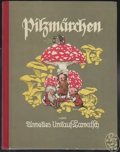 UMLAUF-LAMATSCH, Pilzmärchen. 1925