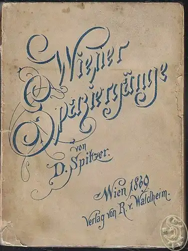 SPITZER, Wiener Spaziergänge. 1869