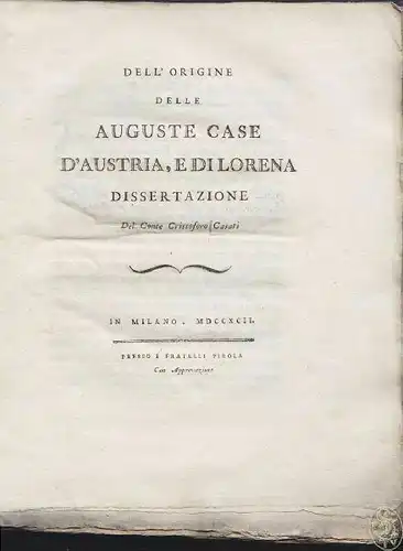 CASATI, Dell' origine delle Auguste Case... 1792