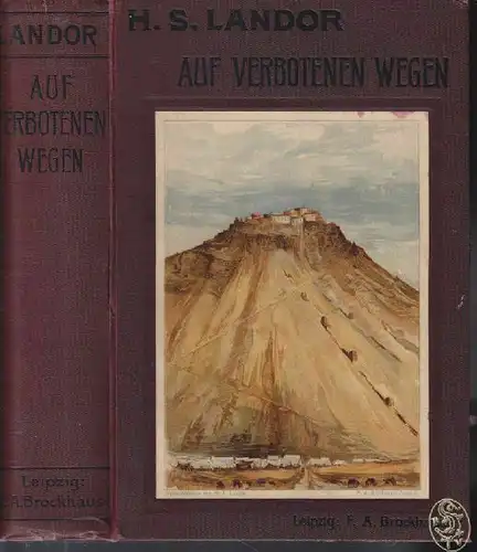 LANDOR, Auf verbotenen Wegen. Reisen und... 1900