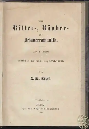 APPELL, Die Ritter-, Räuber- und... 1859