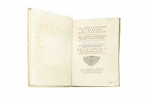 La perfezione e i difetti del cavallo. Opera del Barone d`Eisemberg Direttore e 