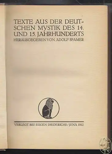 Texte aus der deutschen Mystik des 14. und 15. Jahrhunderts. SPAMER, Adolf (Hrsg