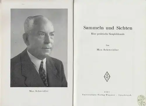 Sammeln und Sichten. Eine praktische Graphikkunde. SCHWEIDLER.