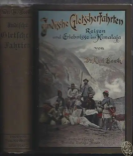 Indische Gletscherfahrten. Reisen und Erlebnisse im Himalaja. BOECK, Kur 1557-15