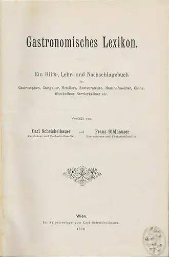 Gastronomisches Lexikon. Ein Hilfs-, Lehr- und Nachschlagebuch für Gastrosophen,