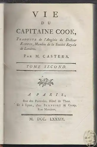 Vie du Capitaine Cook, traduite de l`Anglois du docteur Kippis, membre de la Soc