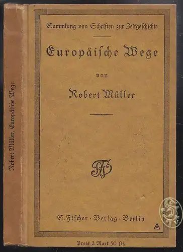 Europäische Wege. Im Kampf um den Typus. Essays. MÜLLER, Robert.