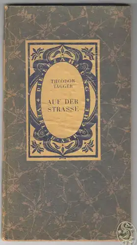 Auf der Strasse. TAGGER, Theodor [d . i. Ferdinand BRUCKNER].