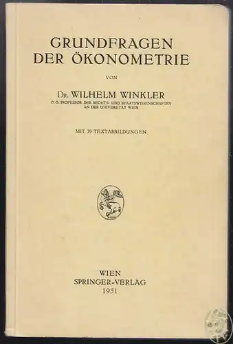 Grundfragen der Ökonometrie. WINKLER, Wilhelm.