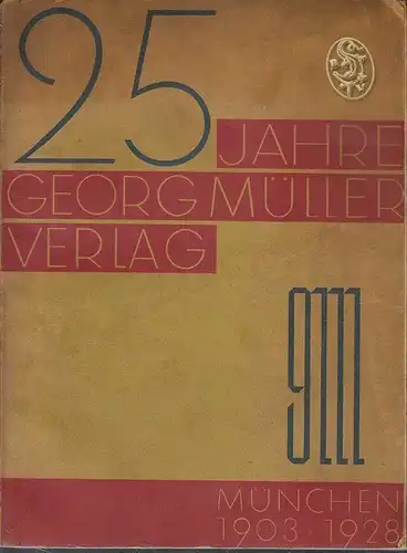 Fünfundzwanzig Jahre Georg Müller Verlag.