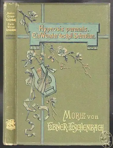 Hypnosis perennis. Ein Wunder des heiligen Sebastian. Zwei Wiener Geschichten. E