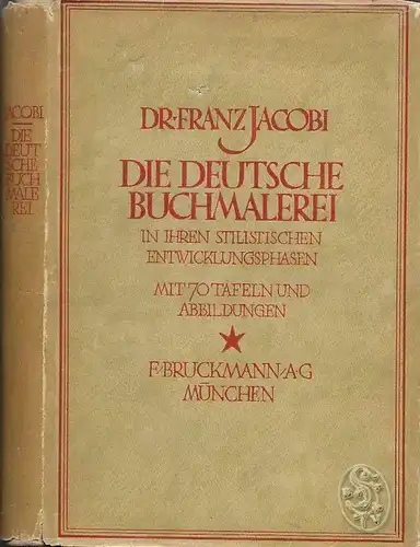 Die deutsche Buchmalerei. In ihren stilistischen Entwicklungsphasen. Nebst einer
