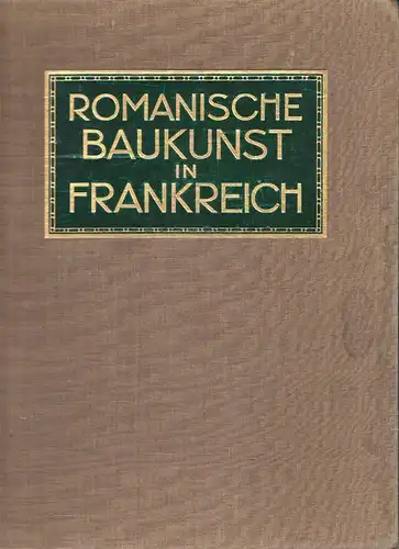 Romanische Baukunst in Frankreich. Mit einer Einl. v. Paul KLOPFER. BAUM, Julius