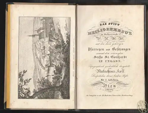 Das Stift Heiligenkreuz in Oesterreich mit den dazu gehörigen Pfarreyen und Besi