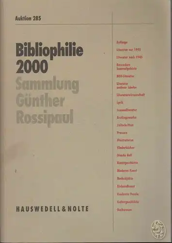 Bibliophilie 2000. Sammlung Günther Rossipaul. Auktion 285 am 23. und 24. Mai 19