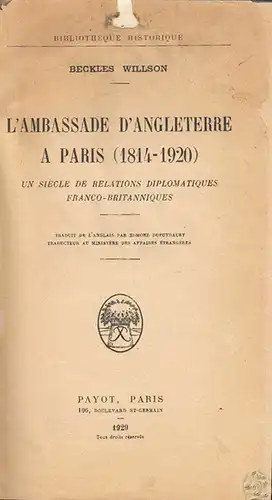 L`ambassade d`Angleterre (1814-1920). Un siecle de relations diplomatiques Franc