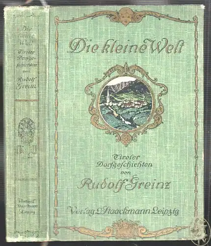 Die kleine Welt. Tiroler Dorfgeschichten. GREINZ, Rudolf. 0900-16