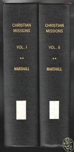 Christian Missions: Their Agents, and their Results. MARSHALL, T. W. M.