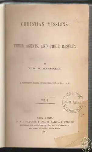 Christian Missions: Their Agents, and their Results. MARSHALL, T. W. M.