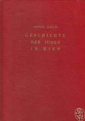Geschichte der Juden in Wien. Ein Gedenkbuch. GOLD, Hugo.