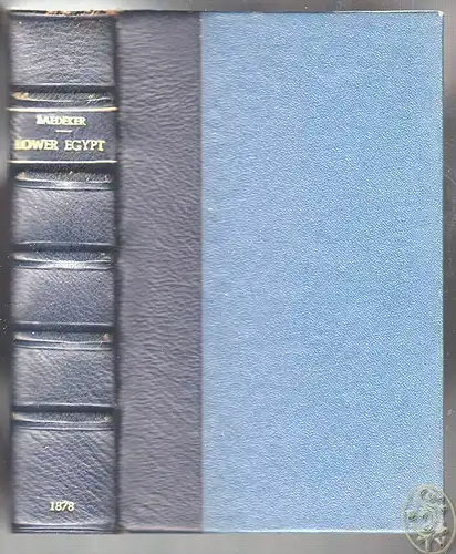 Egypt. Handbook for Travellers. Part first: Lower Egypt, with the Fayum and the 