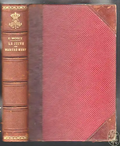 La Juive du Marche-Neuf. MORET, Eugène.