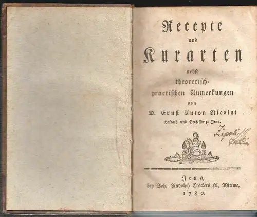 Recepte und Kurarten nebst theoretisch-practischen Anmerkungen. NICOLAI, Ernst A