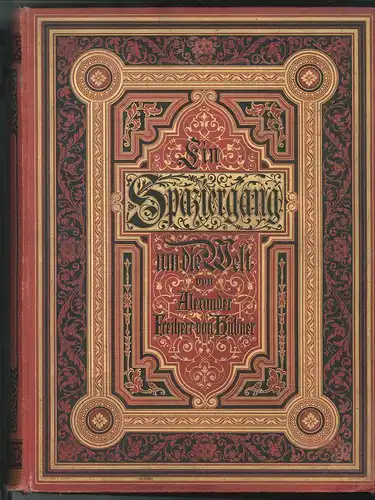 Ein Spaziergang um die Welt. HÜBNER, Alexander Frhr. v.